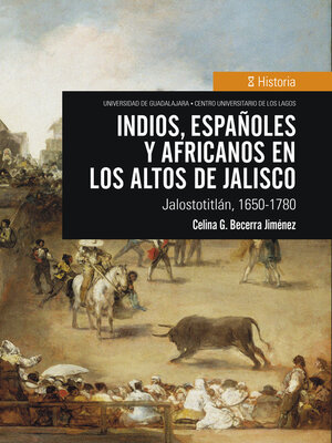 cover image of Indios, españoles y africanos en Los Altos de Jalisco